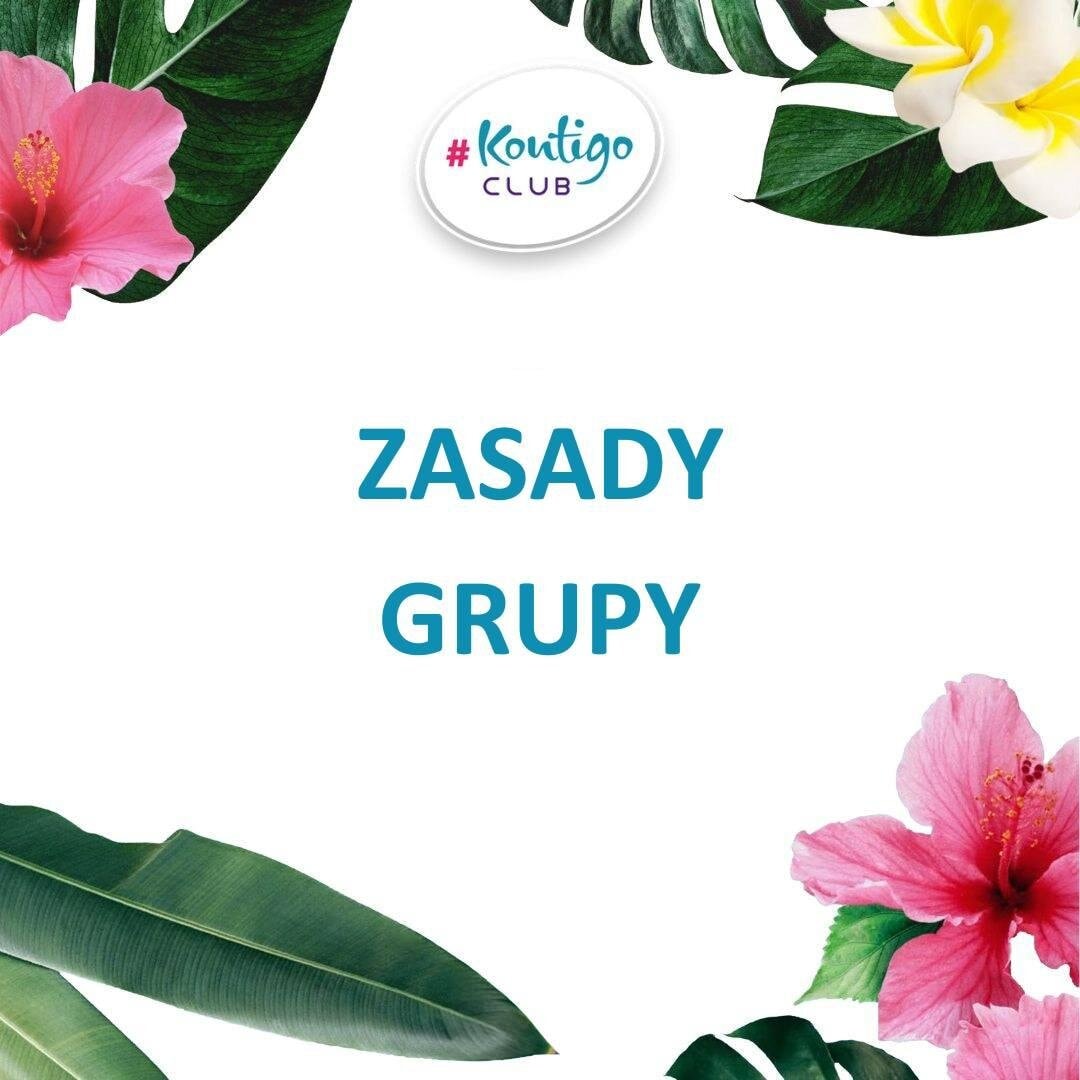 Grafika #KontigoCLUB z napisem „Zasady grupy”, w otoczeniu tropikalnych liści i kwiatów hibiskusa